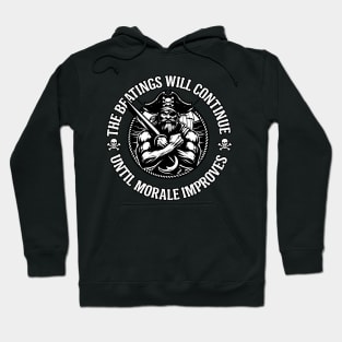 The Beatings Will Continue until Morale Improves Hoodie